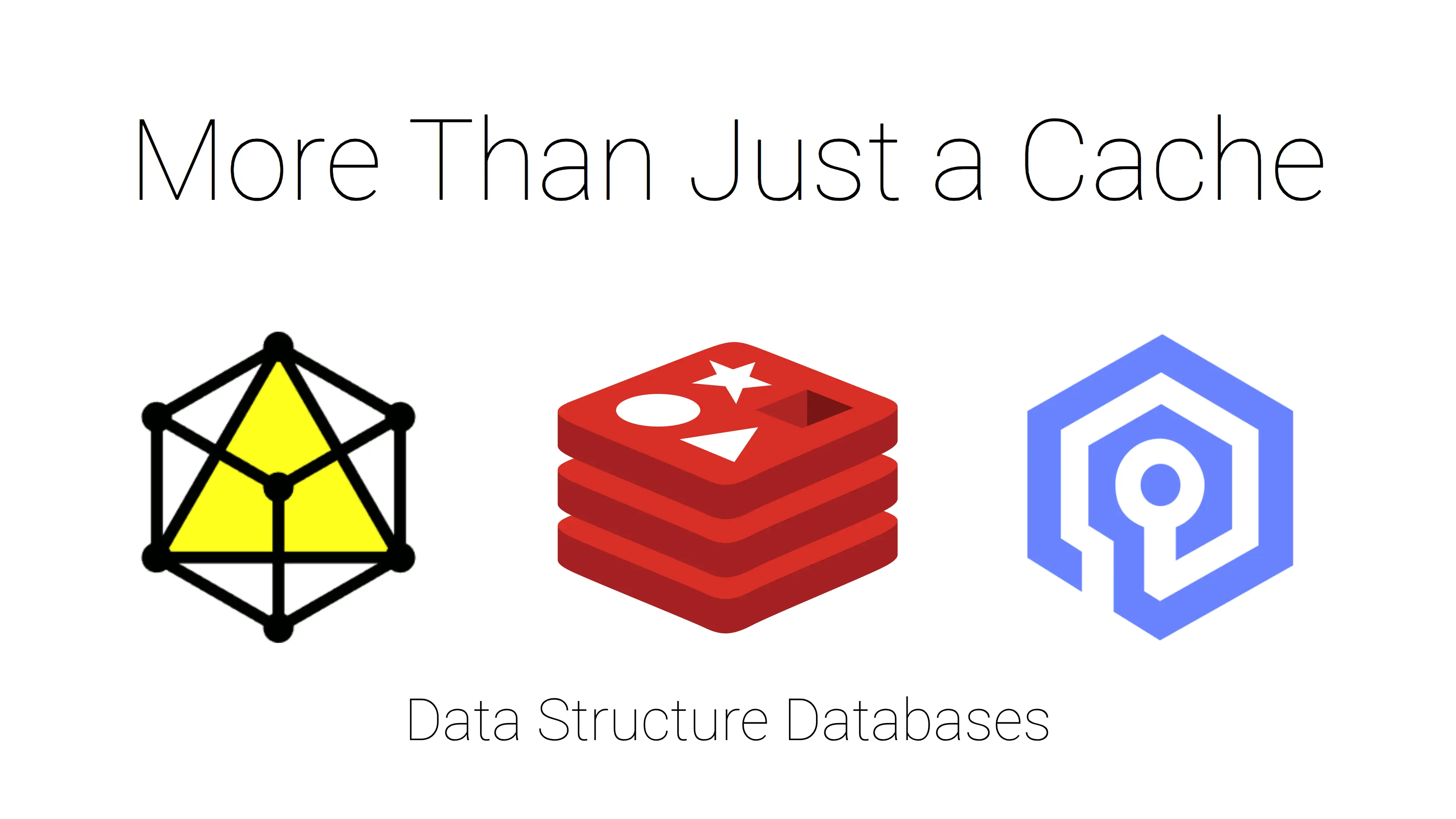More than Just a Cache: Data Structure Databases